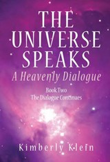 The Universe Speaks - Kimberly Klein - 9780988178700