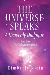 The Universe Speaks - Kimberly Klein - 9780988178717