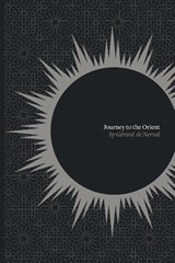 Journey to the Orient - Gerard De Nerval - 9780988202603
