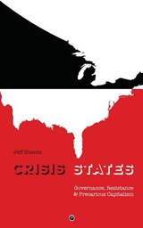 Crisis States: Governance, Resistance & Precarious Capitalism - Jeff Shantz - 9780988234086