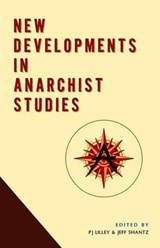 New Developments in Anarchist Studies - SHANTZ,  Jeff - 9780988234093