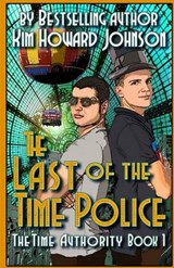 The Last of the Time Police - Kim "Howard" Johnson - 9780988245266