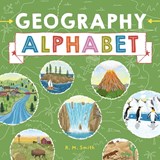 Geography Alphabet - R. M. Smith - 9780988290952