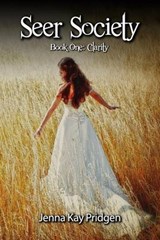 Seer Society Book One - Jenna Kay Pridgen - 9780988298231