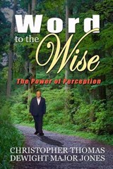 Word to the Wise - Christopher M Jones - 9780988410428