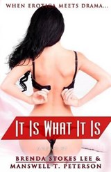 It Is What It Is - Manswell T Peterson ; Brenda Stokes Lee - 9780988435193