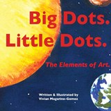 Big Dots. Little Dots. - Vivian Magarino-Gomez - 9780988603011