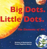 Big Dots. Little Dots. - MAGARINO-GOMEZ,  Vivian - 9780988603028