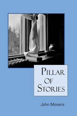 Pillar of Stories - John Mooers - 9780988648623