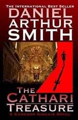 The Cathari Treasure: A Cameron Kincaid Novel - Daniel Arthur Smith - 9780988649309
