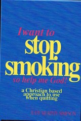 I Want to Stop Smoking...So Help Me God! - Judy Murphy Simpson - 9780989007818