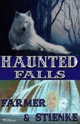 Haunted Falls - Buck Stienke ; Ken Farmer - 9780989122030