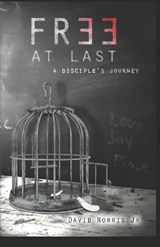 Free At Last - David Norris, Jr - 9780989197366