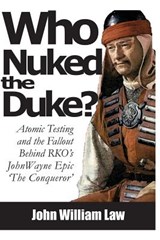 Who Nuked the Duke - LAW,  John William - 9780989247511