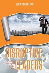 Disruptive Leaders