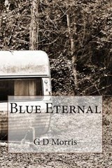 Blue Eternal - G D Morris - 9780989426619
