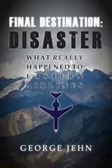 Final Destination - Disaster - JEHN,  George - 9780989452960
