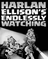 Harlan Ellison's Endlessly Watching - ELLISON,  Harlan - 9780989525770