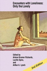 Encounters with Loneliness - Arlene Kramer Richards ; Lucille Spira ; Arthur A. Lynch - 9780989562232