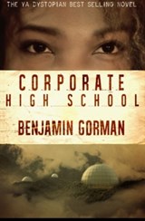 Corporate High School - Benjamin Gorman - 9780989635288