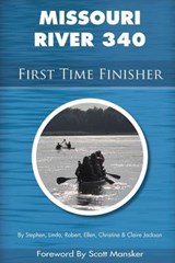 Missouri River 340 First Time Finisher - Linda Jackson ; Robert Jackson ; Ellen Jackson - 9780989637510