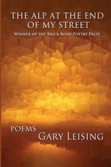 The Alp at the End of My Street - Gary Leising - 9780989872416