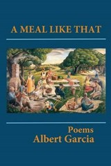 A Meal Like That - Albert Garcia - 9780989872454