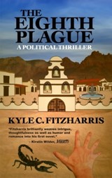 Eighth Plague - Kyle C Fitzharris - 9780989901727