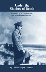 Under the Shadow of Death - Garabed Hagop Aaronian - 9780989901758