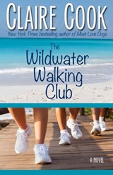 The Wildwater Walking Club - Claire Cook - 9780989921046