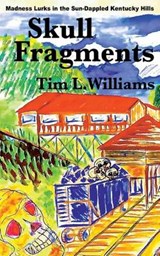 Skull Fragments - Tim L Williams - 9780989932387