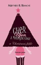 Cher Upon A Midnight Clear - Matteo B Bianchi - 9780989980029