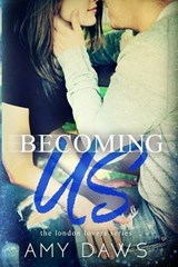 Becoming Us: College love never hurt so good - Amy Daws - 9780990325260