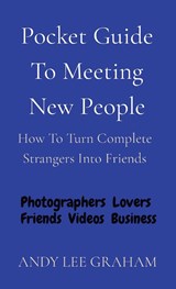 Pocket Guide To Meeting New People - Andy Lee Graham - 9780990330783