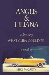 Angus and Liliana - Mike McCarty - 9780990394822