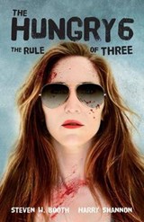 The Hungry 6 - Harry Shannon ; Steven Booth - 9780990456650