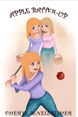 Apple Batter Up - Cheryl McNeil Fisher - 9780990461593