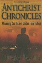 Antichrist Chronicles - JAMES,  Terry - 9780990497417