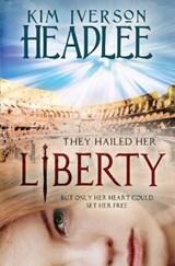 Liberty - HEADLEE,  Kim Iverson - 9780990505549