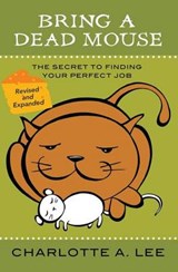 Bring a Dead Mouse, 2nd Edition - Charlotte a Lee - 9780990535300