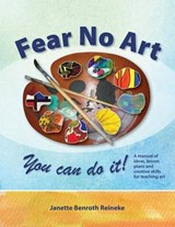 Fear No Art - REINEKE,  Janette Benroth - 9780990554530