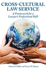 Cross-Cultural Law Service - Nelson P (Western Michigan University Thomas M. Cooley Law School) Miller ; Tracey W Brame - 9780990555360