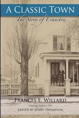 A Classic Town - Jenny Thompson ; Frances E Willard - 9780990657408
