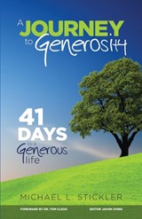 A Journey to Generosity - STICKLER,  Michael L - 9780990744108