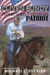 Cliven Bundy - Michael L Stickler - 9780990744153