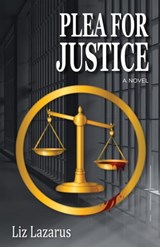 Plea for Justice - Liz Lazarus - 9780990937449