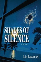 Shades of Silence - LAZARUS,  Liz - 9780990937456