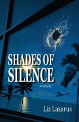 Shades of Silence - Liz Lazarus - 9780990937463