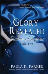Glory Revealed - PARKER,  Paula K. - 9780990976189