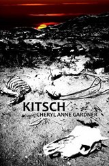 Kitsch - Cheryl Anne Gardner - 9780991002726